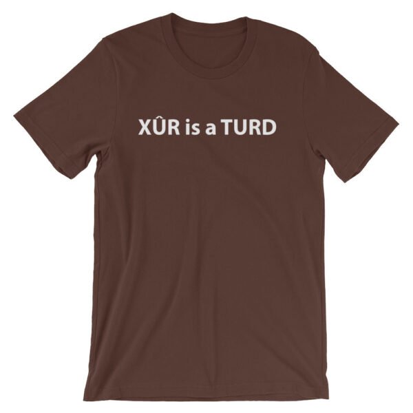 Xur is a Turd Brown Short-Sleeve T-Shirt - Image 2